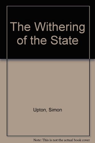 The Withering of the State