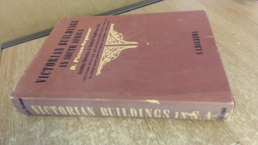 Victorian Buildings in South Africa Including Edwardian and Transvaal Republican Styles 1850-1910