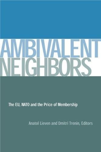 Ambivalent Neighbors: The EU, NATO and the Price of Membership