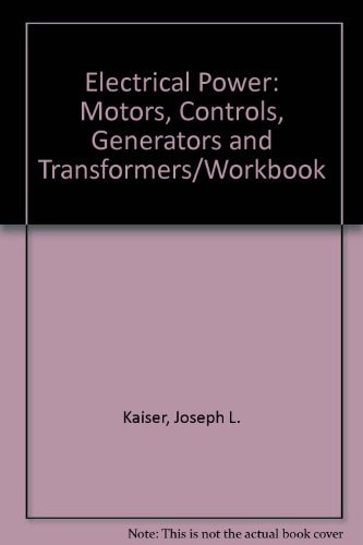 Electrical Power Motors, Controls, Generators and Transformers