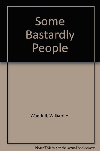 Some Bastardly People