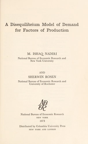 A disequilibrium model of demand for factors of production (National Bureau of Economic Research. General series)
