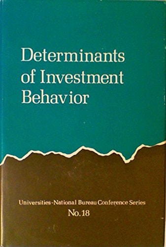 Determinants of Investment Behavior (Conference Ser. ; No. 18)
