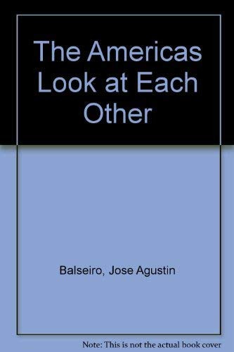 The Americas Look at Each Other