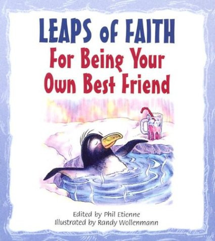 Leaps of Faith for Being Your Own Best Friend