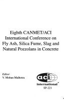 Eighth CANMET/ACI International Conference on Fly Ash, Silica Fume, Slag and Natural Pozzolans in Concrete