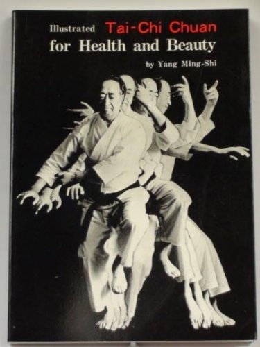 Illustrated Tai-Chi Chuan for Health and Beauty