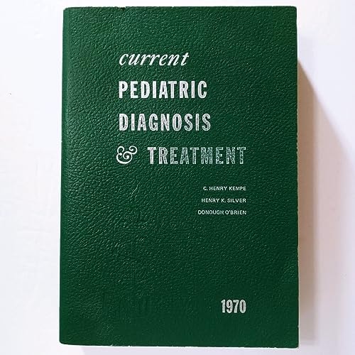 Current Pediatric Diagnosis & Treatment