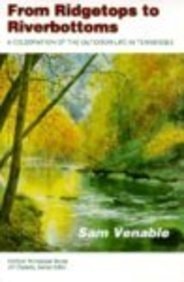 From Ridgetops to Riverbottoms A Celebration of the Outdoor Life in Tennessee