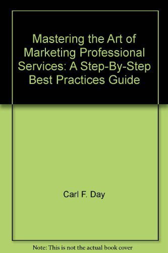 Mastering the Art of Marketing Professional Services A Step-by-step Best Practices Guide