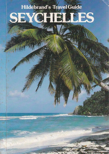 Hildebrand Travel Guide Seychelle