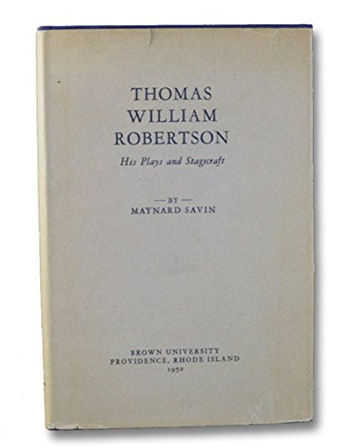 Thomas William Robertson: His Plays And Stagecraft