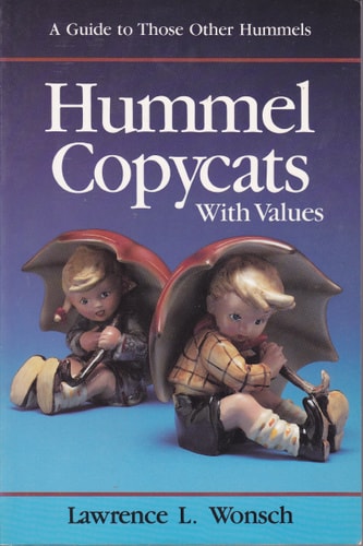 Hummel Copycats, with Values A Guide to Those Other Hummels