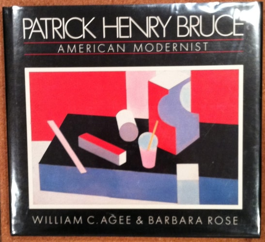 Patrick Henry Bruce, American Modernist: A Catalogue Raisonné