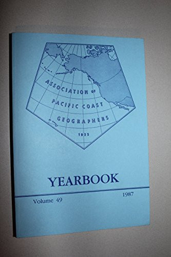 Yearbook of the Association of Pacific Coast Geographers, 1987