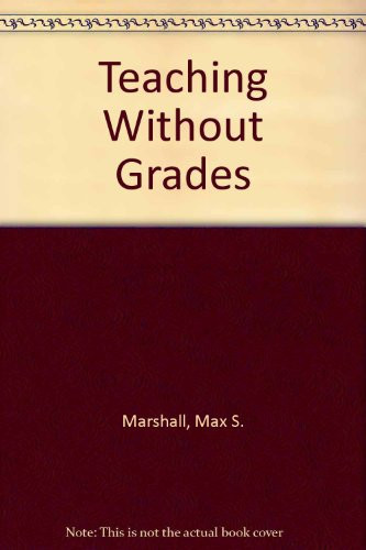 Teaching Without Grades