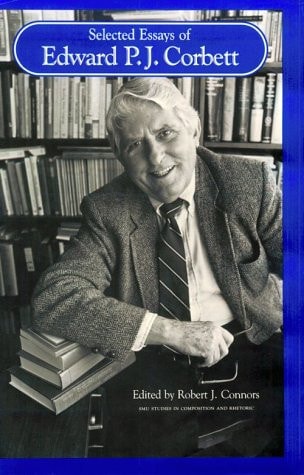 Selected Essays of Edward P.J. Corbett (Smu Studies in Rhetoric and Composition)