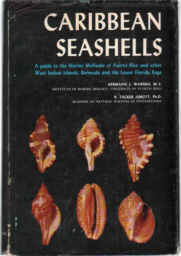 Caribbean seashells;: A guide to the marine mollusks of Puerto Rico and other West Indian islands, Bermuda and the Lower Florida Keys,