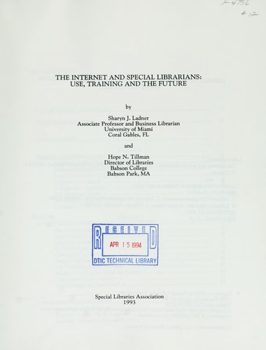 The Internet and Special Librarians: Use, Training and the Future (Sla Research Series)