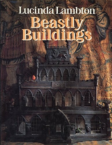 Beastly Buildings The National Trust Book of Architecture for Animals
