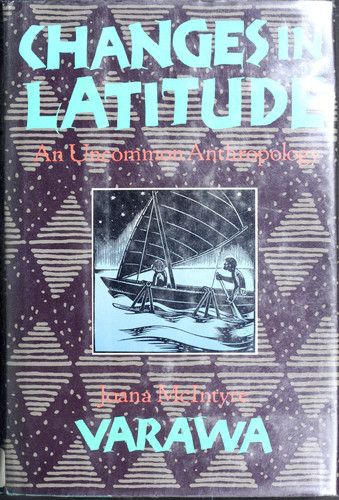 Changes in Latitude An Uncommon Anthropology