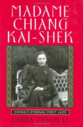 Madame Chiang Kai-shek: China's Eternal First Lady