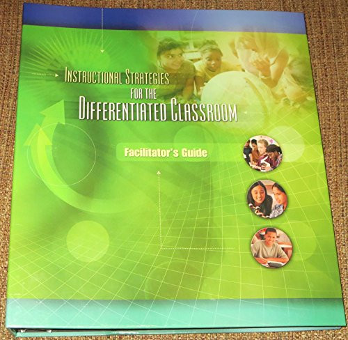 Instructional Strategies for the Differentiated Classroom [Facilitator's Guide]