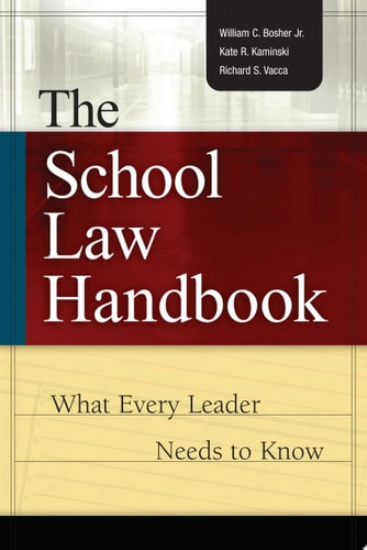 The School Law Handbook What Every Leader Needs to Know