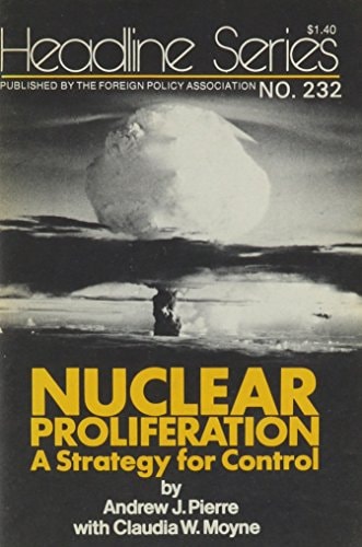 Nuclear Proliferation: A Strategy for Control