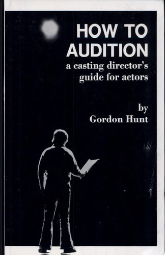 How to Audition A Casting Director's Guide for Actors