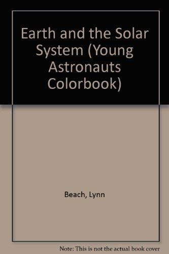 Earth and the Solar System (Young Astronauts Colorbook)