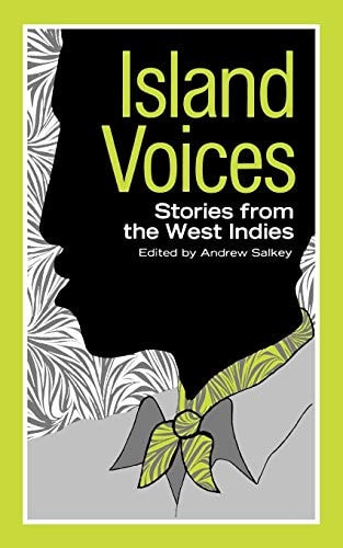 Island Voices Stories from the West Indies