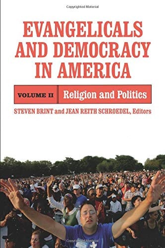 Evangelicals and Democracy in America Religion and Politics