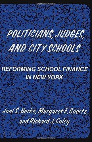 Politicians, Judges, and City Schools Reforming School Finance in New York