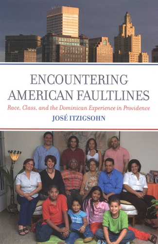 Encountering American Faultlines Race, Class, and the Dominican Experience in Providence