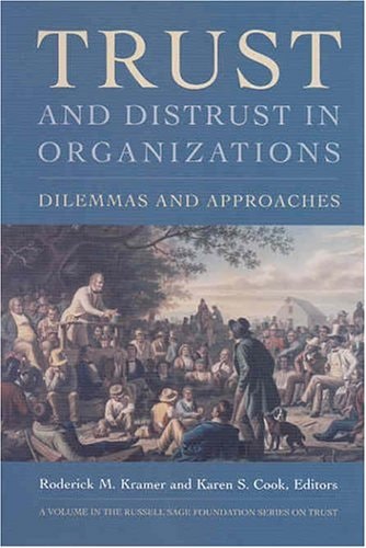 Trust and Distrust In Organizations Dilemmas and Approaches