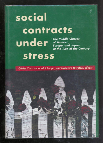 Social Contracts Under Stress The Middle Classes of America, Europe, and Japan at the Turn of the Century