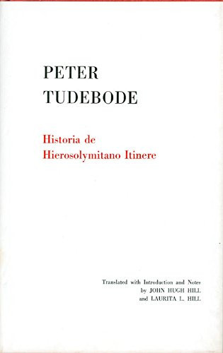 Historia de Hierosolymitano Itinere (Memoirs of the American Philosophical Society, V. 101).