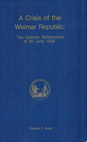 A Crisis of the Weimar Republic A Study of the German Referendum of 20 June 1926