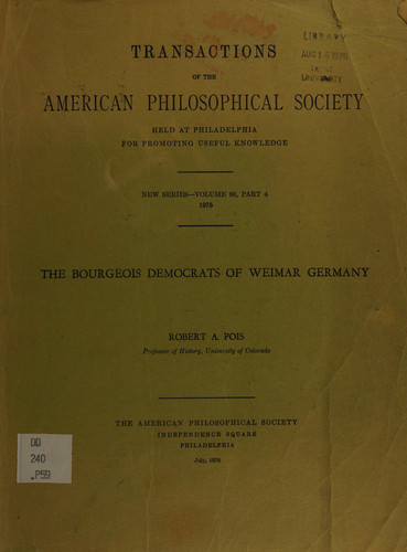 The bourgeois Democrats of Weimar Germany (Transactions of the American Philosophical Society)