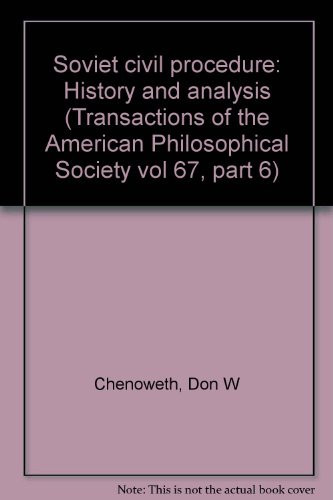 Soviet civil procedure: History and analysis (Transactions of the American Philosophical Society ; v. 67, pt. 6)
