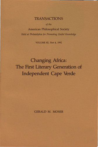 Changing Africa The First Literary Generation of Independent Cape Verde