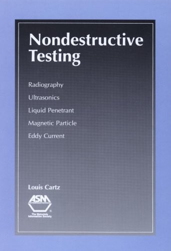Nondestructive Testing: Radiography, Ultrasonics, Liquid Penetrant, Magnetic Particle, Eddy Current (#06390G)