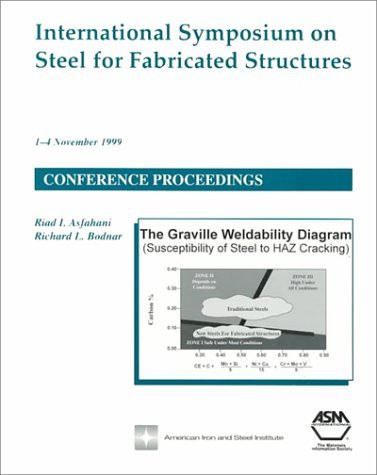 International Symposium on Steel for Fabricated Structures: Confernece Proceedings from Materials Solutions '99. 1-4 November 1999 Cincinnati, Ohio