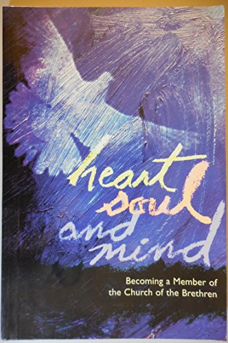 Heart, Soul, and Mind, Becoming a Member of the Church of the Brethren Membership handbook