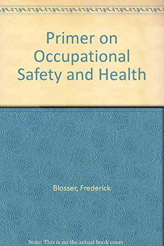 Primer on Occupational Safety and Health