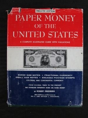 Paper money of the United States: A complete illustrated guide with valuations : the standard reference work on paper money