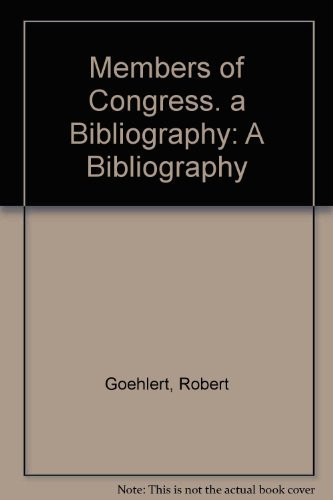 Members of Congress. a Bibliography