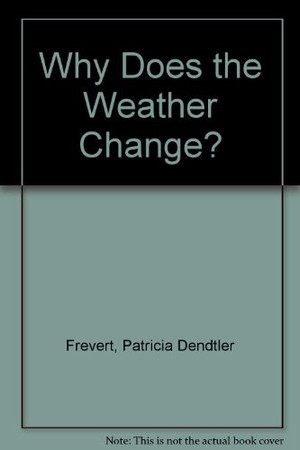 Why does weather change?