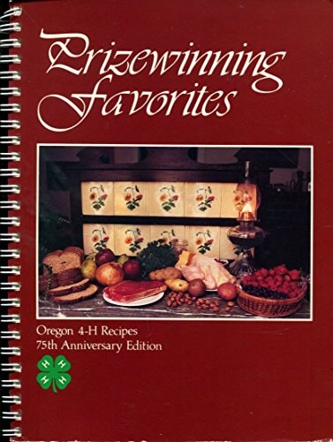 Prizewinning Favorites Oregon 4-H Recipes